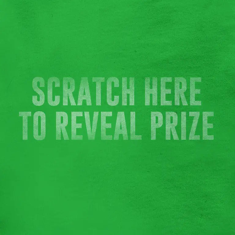 Funny shirts adult humor reading Scratch Here To Reveal Prize