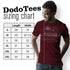 Dodo Tees funny camping shirts for men sizing chart. The camping themed shirts are available in Small 28Lx19W. Medium 29Lx20.5W. Large 30Lx22W. XL 31Lx24W. 2XL 32Lx26W. 3XL is 33Lx28W.