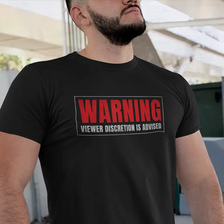 Great shirts for guys saying saying Viewer Discretion is advised