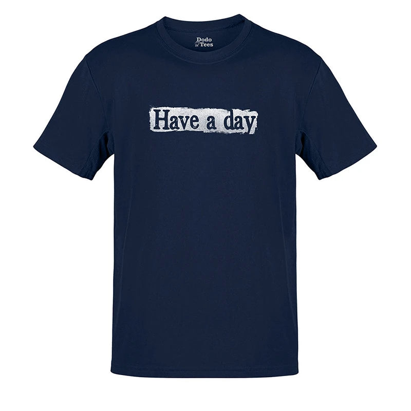 funny shirt with have a day typography in navy