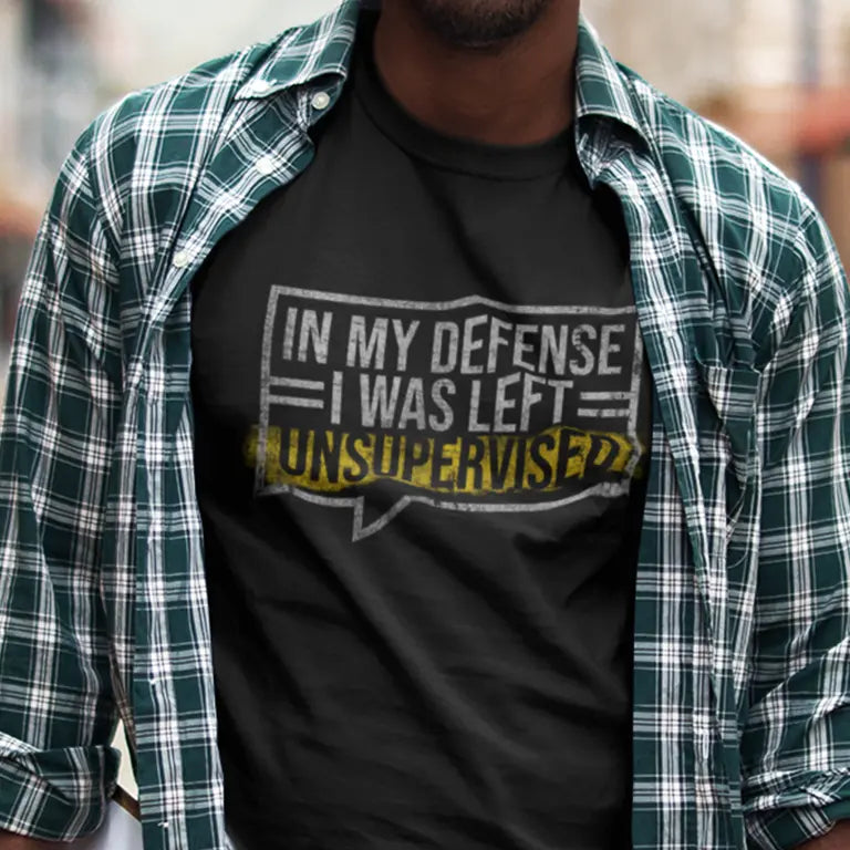 In My Defense I Was Left Unsupervised Funny Meme Tee Shirt