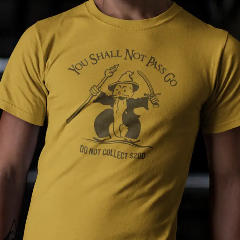 LOTR shirt that reads Your Shall Not Pass Go.