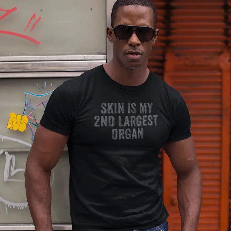 offensive shirt with type saying skin is my 2nd largest organ