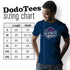 Dodo Tees sizing chart for the MLP funny dirty shirts. The r-rated shirts are true to size and available in Small 28Lx19W. Medium 29Lx20.5W. Large 30Lx22W. XL 31Lx24W. 2XL 32Lx26W. 3XL is 33Lx28W.