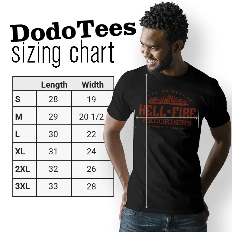 mens sizing chart for the Dodo Tees parental humor shirt featuring a hell fire recorder logo.