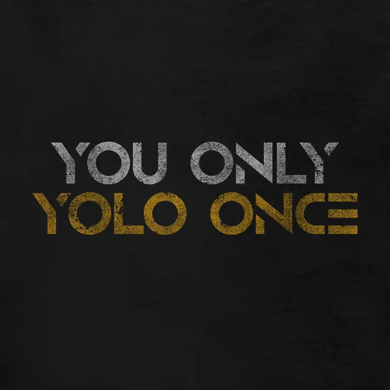 Silly t shirt for men saying "You only YOLO once." Design by Dodo Tees t shirt company.