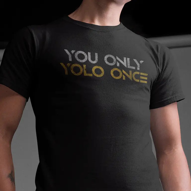 silly t shirts reading You only YOLO once. Design by Dodo Tees.