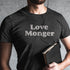 man modeling the Valentine Gift For Husband Love monger shirt by Dodo Tees. The Valentines Day Shirt features distressed printing style for a vintage vibe.