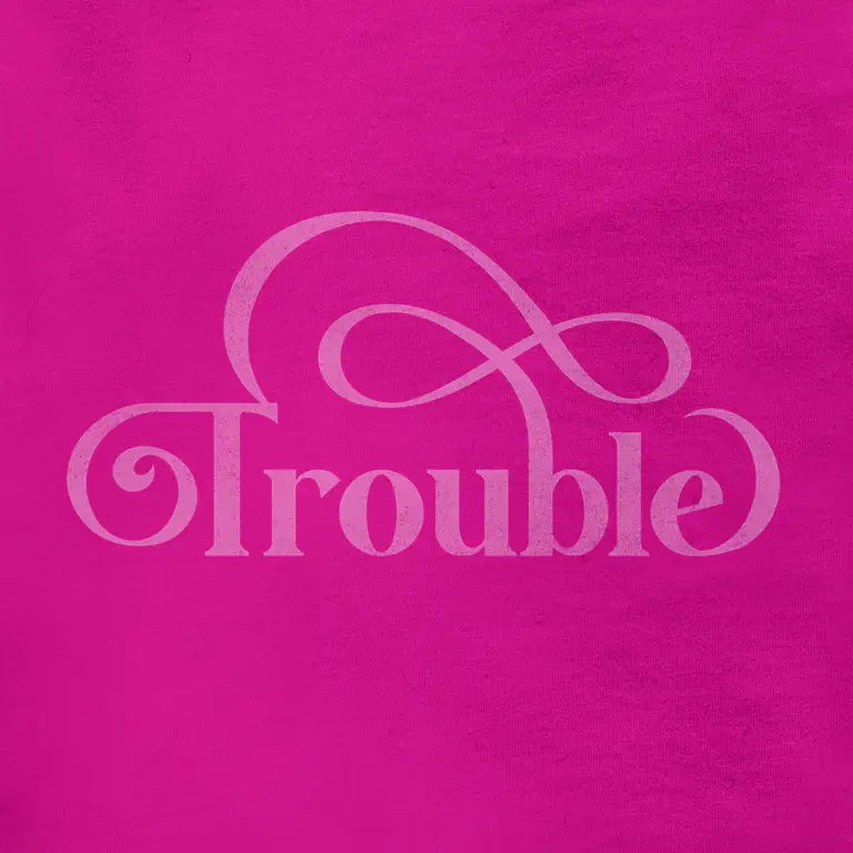 Female graphic tees saying Trouble