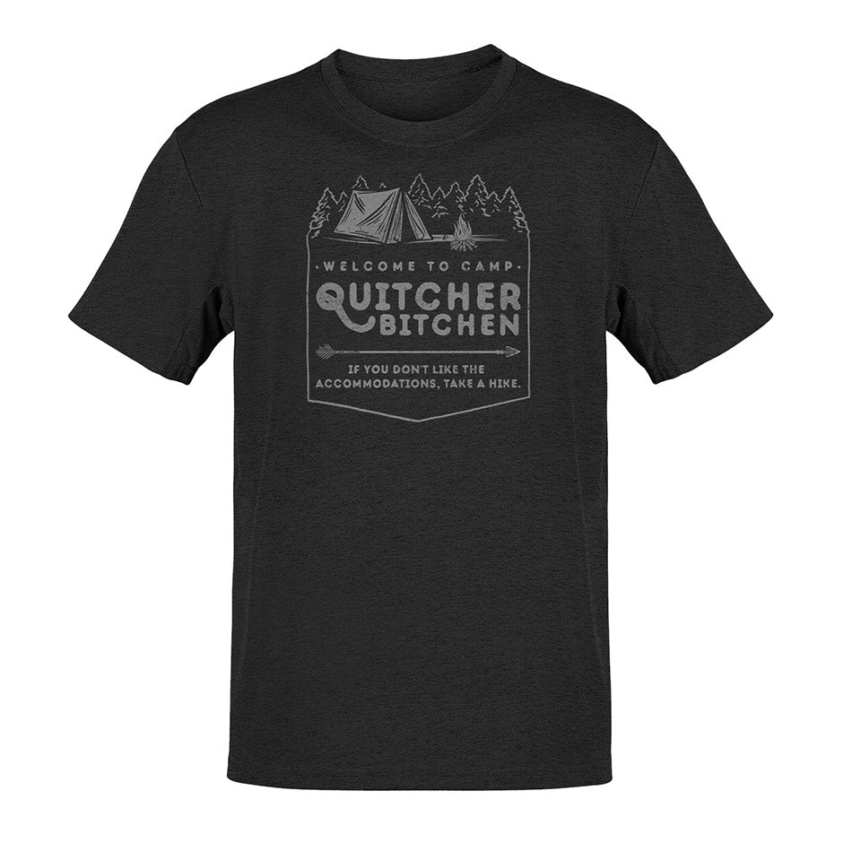 Funny dad shirts that read Welcome to Camp Quichterbitchen. If you don't like the accommodations, take a hike. The retro t shirts feature distressed printing for a well worn look.