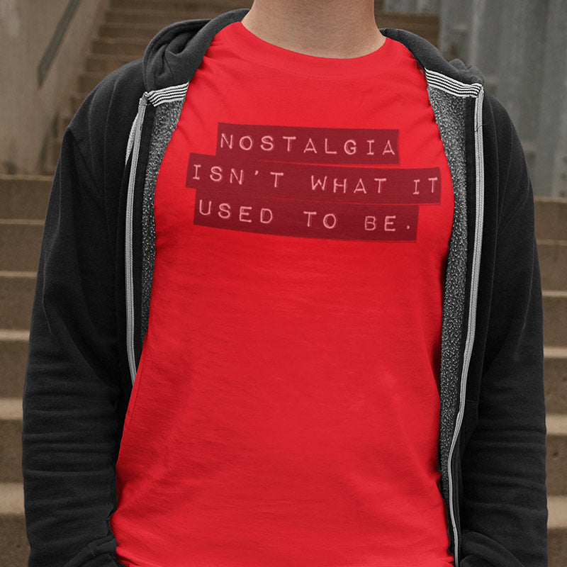 man in a funny dad t shirt with nostalgia isn't what it used to be vintage label maker design in red