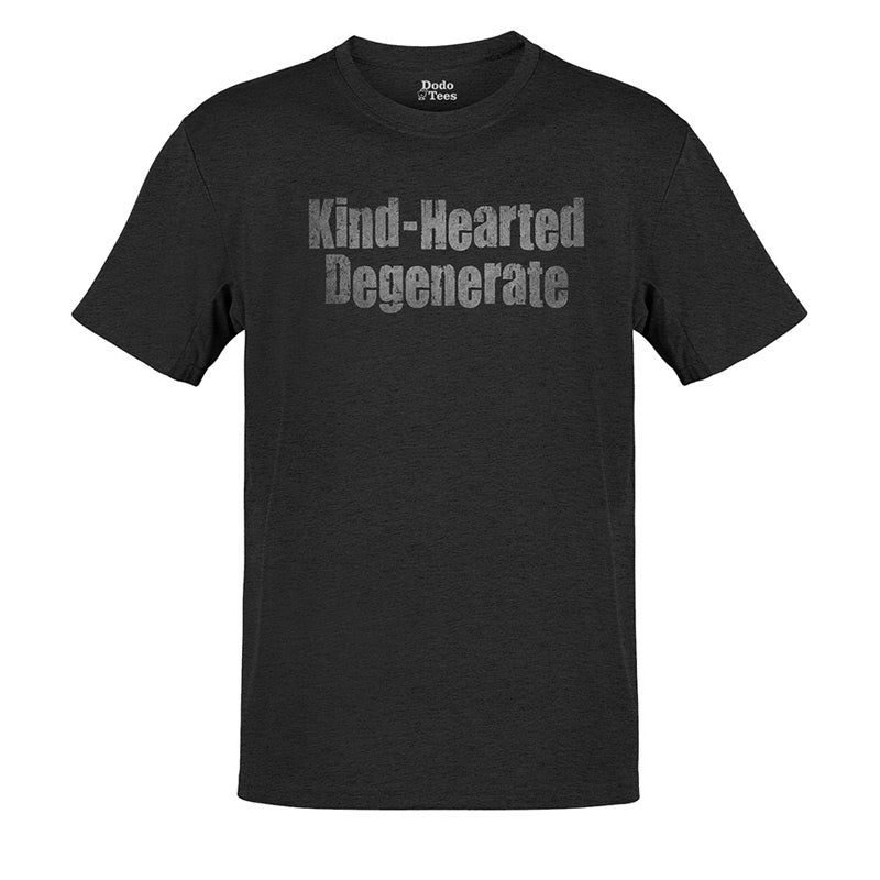 full view of the kind hearted degenerate funny t shirt by dodo tees in heather charcoal