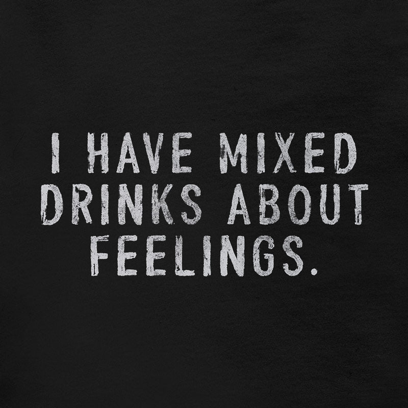 detail view of the dodo tees i have mixed drinks about feelings funny drinking shirt with distressed, hand drawn typography