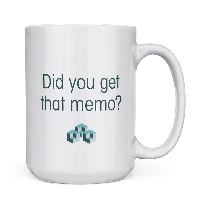 back view of movie mugs with initech quote "did you get that memo"?