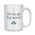 back view of movie mugs with initech quote "did you get that memo"?