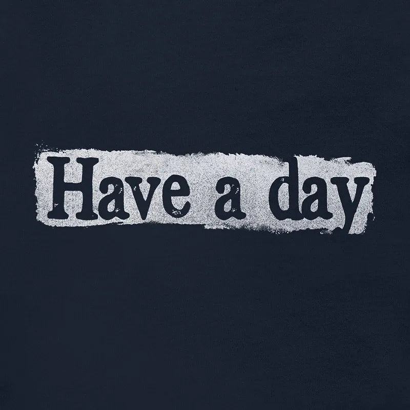 detail view of sarcastic t shirts have a day by dodo tees