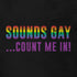 pride t shirts with sounds gay count me in rainbow text by dodo tees