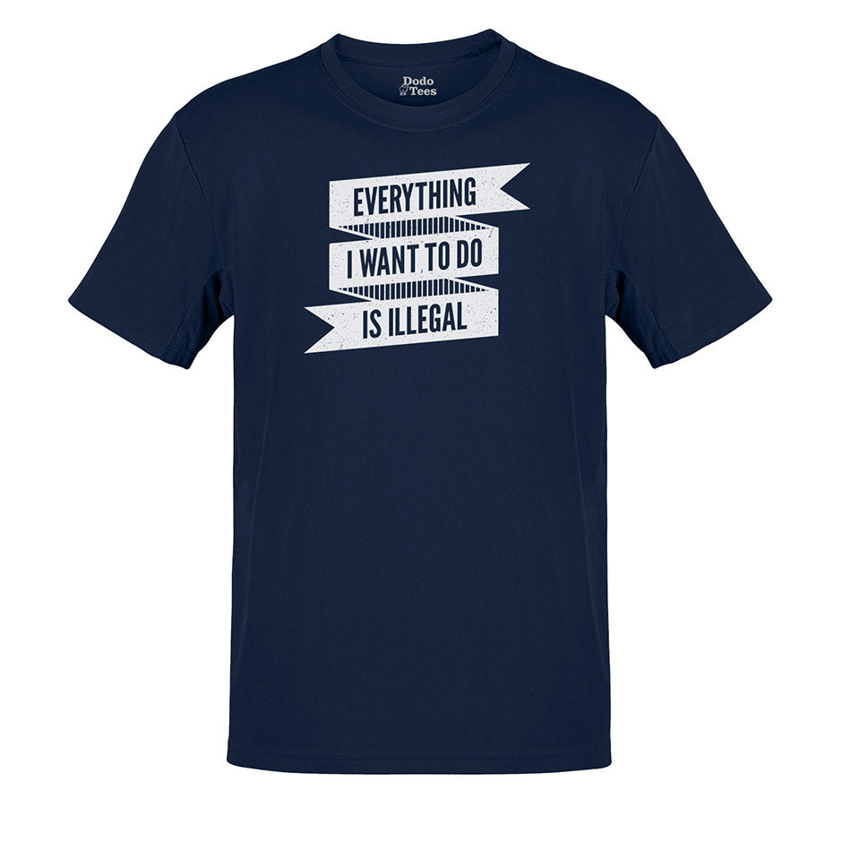 graphic tee with everything i want to do is illegal graphic in navy by dodo tees